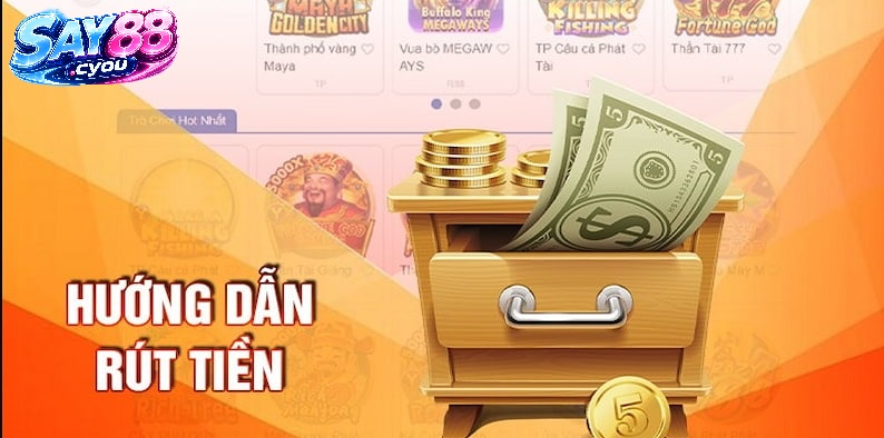 Khám Phá Quy Trình Rút Tiền Say88