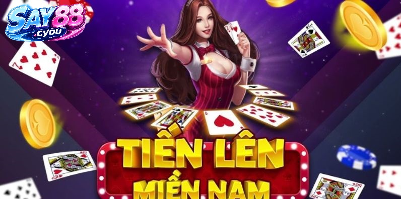 Tiến Lên Miền Nam Say88 Có Gì Hấp Dẫn?